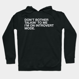 Introvert Mode Hoodie